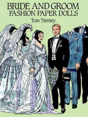 Bride and Groom Fashion Paper Dolls by Tom Tierney