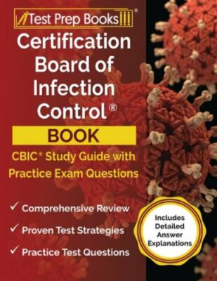Certification Board of Infection Control Book: CBIC Study Guide and Practice...