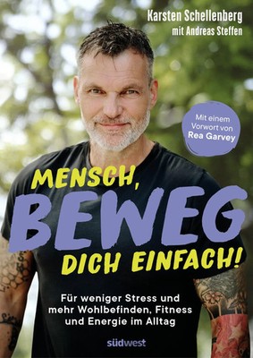 Mensch, beweg dich einfach! Karsten Schellenberg (u. a.) Taschenbuch 176 S. 2024