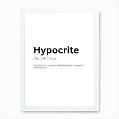 Heuchelei Definition Bedeutung 1 Kunst gerahmtes Wandbild Poster Leinwanddruck Bild