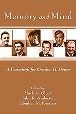 Memory and Mind : A Festschrift for Gordon H. Bower Hardcover