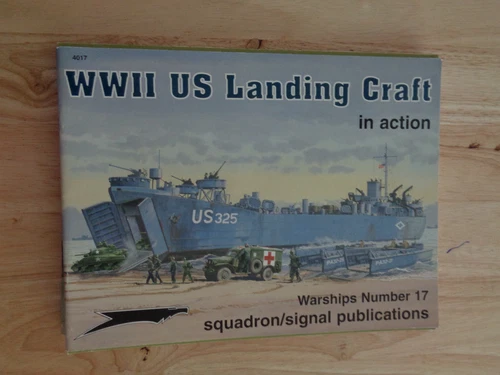 Warships #17: WWII US Landing  Craft in Action by Al Adcock SC