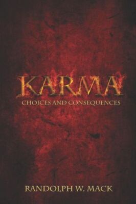 Karma: Choices And Consequences