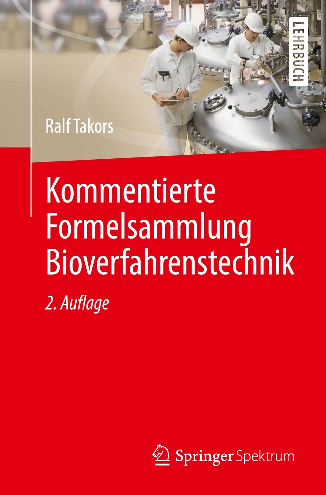 Thumbnail - Ralf Takors | Kommentierte Formelsammlung Bioverfahrenstechnik |