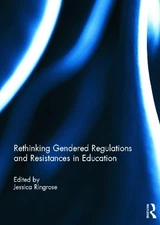 Rethinking Gendered Regulations and Resistances in Education - 9780415693486