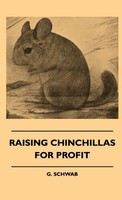 G. Schwab | Raising Chinchillas For Profit | Buch | Englisch (2010) | Gebunden