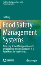 Food Safety Management Systems: Achieving Active Managerial Control of Foodborne