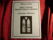 Wiegenstein, Faye. A History of The First United Presbyterian Church Ironton, Mi