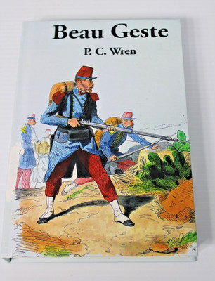 Beau Geste by P.C. Wren, 2020 Wilder Publications, Hardcover