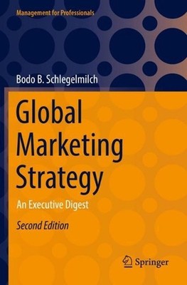 Global Marketing Strategy: An Executive Digest by Bodo B. Schlegelmilch Paperbac