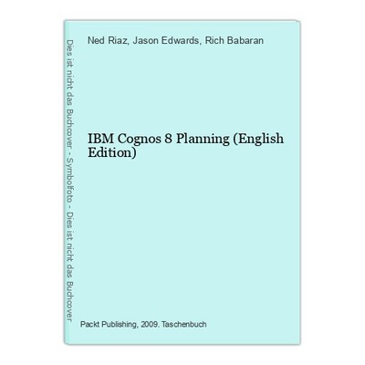 IBM Cognos 8 Planning (English Edition) Riaz, Ned, Jason Edwards and Rich Babara