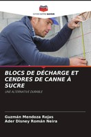 GuzmáN Mendoza Rojas (U. A.) | Blocs De DÉCharge Et Cendres De Canne À Sucre