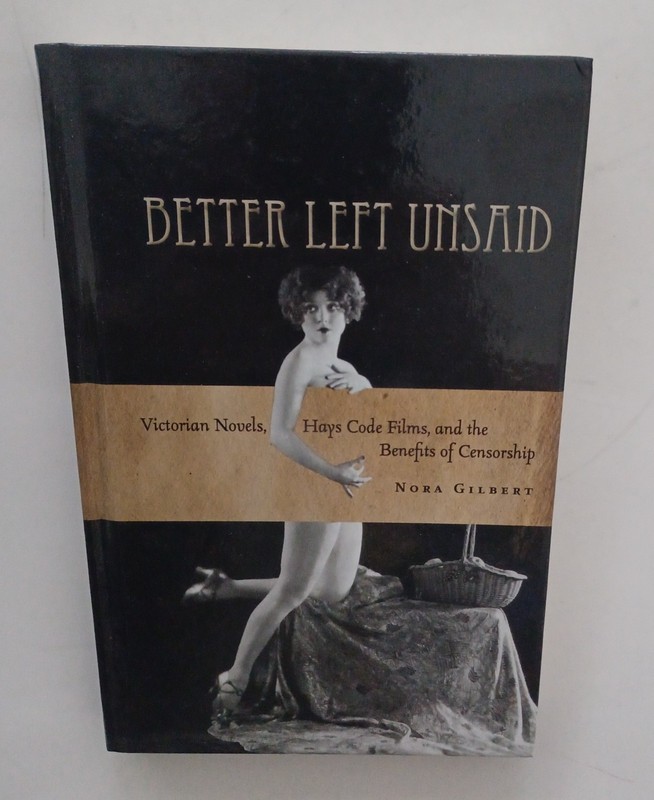 Signed! Nora Gilbert Better Left Unsaid Victorian Novels Hays Code Films HC 2013
