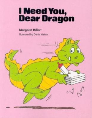 I Need You, Dear Dragon (Modern Curriculum Press Beginning to Read)