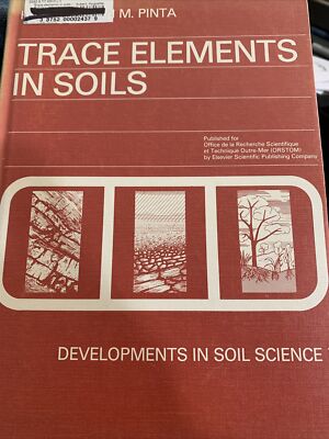 Trace Elements In Soils H. Aubert M. Pinta Developments In Soil Science 7 1977