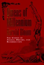 Omens of Millennium: The Gnosis of Angels, Dreams, and Resurrection - VERY GOOD
