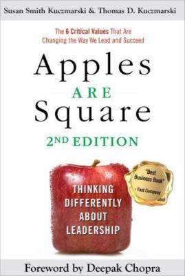 Apples Are Square: Thinking Differently About Leadership by Smith Kuczmarski, S