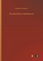 Gustave Aimard | The Red River Half-Breed | Taschenbuch | Englisch (2019)