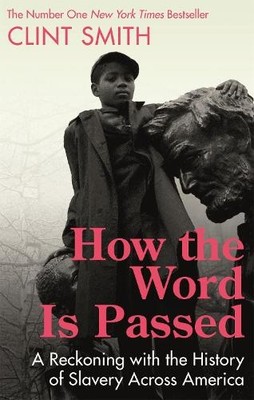 Clint Smith How the Word Is Passed (Paperback) (UK IMPORT)