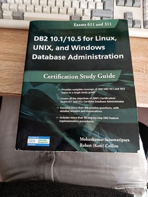 DB2 10.1/10.5 for Linux, UNIX, and Windows Database Administration: