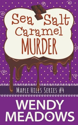 Sea Salt Caramel Murder | Wendy Meadows | Taschenbuch | Maple Hills Cozy Mystery