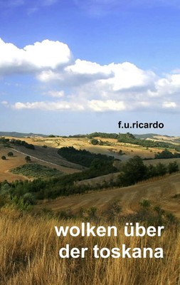 Wolken über der Toskana F. U. Ricardo Taschenbuch 140 S. Deutsch 2009