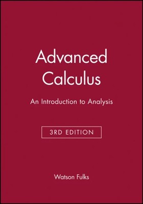 Advanced Calculus   An Introduction to Analysis 3e Fulks Hardback 9780471021957