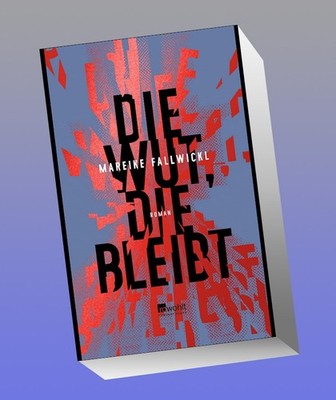 Die Wut, die bleibt Mareike Fallwickl