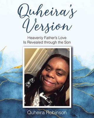 Quheira's Version: Heavenly Father's Love Is Revealed through the Son by Quheira