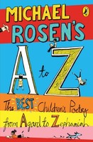 Michael Rosen - 'S A-Z The Best Children's Poetry From Agard - G245Z