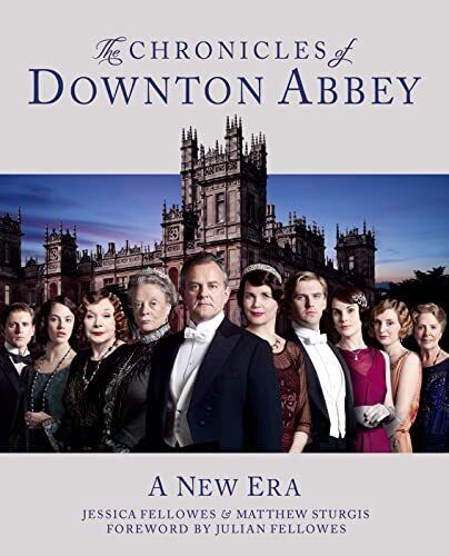 The Chronicles of Downton Abbey: A New Era by Matthew Sturgis Book The Cheap - Foto 1 di 2