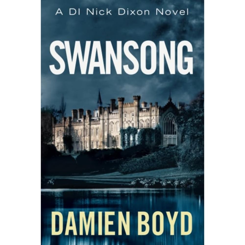 Swansong (DI Nick Dixon Crime) by Damien Boyd (PB 2015) - Image 5