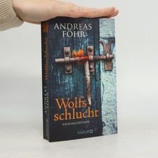 Wolfsschlucht  |  Andreas Föhr