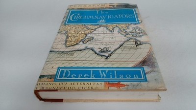 			The Circumnavigators, Wilson, Derek, Constable, 1989, Hardcover		