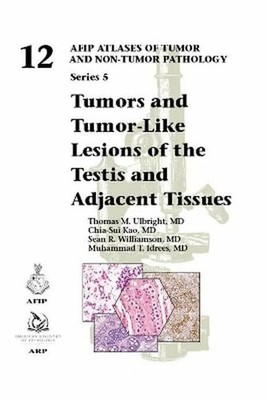 Tumors and Tumor-Like Lesions of the Testis Buch American Registry of Pathology