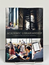 ACADEMIC LIBRARIANSHIP BY STACEY GREENWELL & G. EDWARD EVANS (2018, SC, 2ND ED)