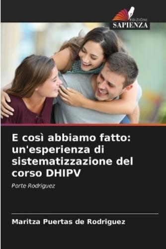 Maritza Puertas de Rodríguez E così abbiamo fatto (Tascabile)