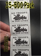 NO TROOPS IN OUR CITIES 25-500Bulk pack stickers pack labels end stop anti trump