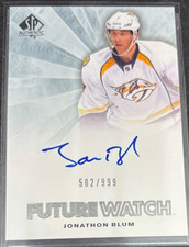 Jonathon Blum 2011-12 SP Authentic - Autographed Future Watch #236 /999