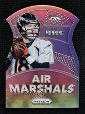 2015 Panini Prizm Air Marshals Silver Prizm Peyton Manning #AM2 HOF 0d44