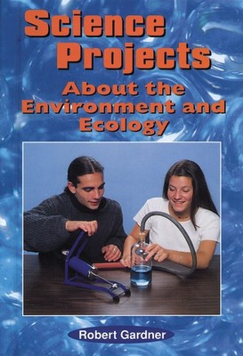 Science Projects About the Environment and Ecology