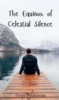 Dean Whitmore | The Equinox Of Celestial Silence | Buch | Englisch (2025)
