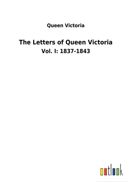 The Letters Of Queen Victoria Queen Victoria-image