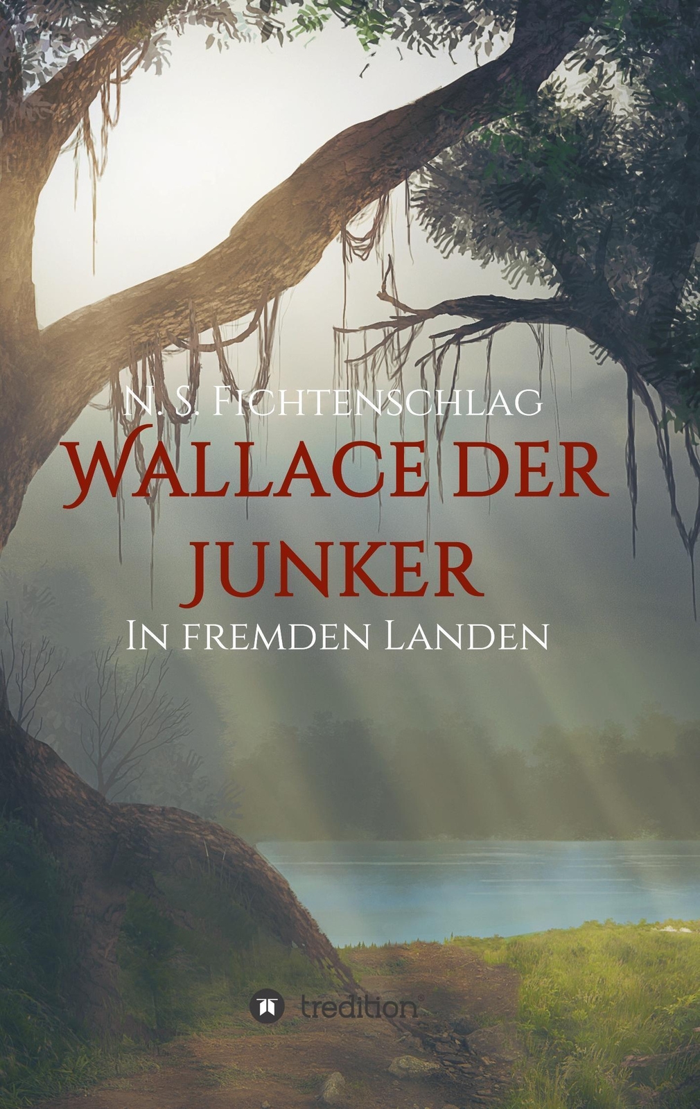 Thumbnail - Wallace Der Junker | In Fremden Landen | N. S. Fichtenschlag | Deutsch