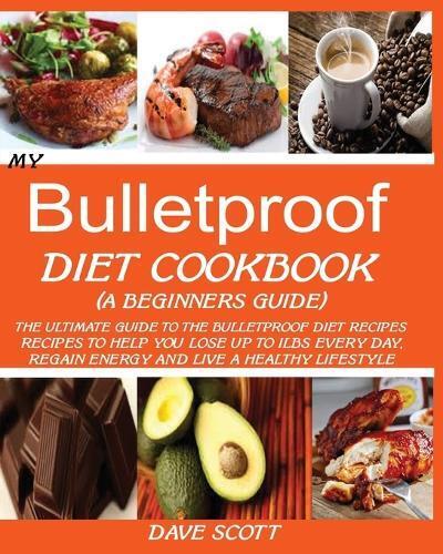 Thumbnail - Dave Scott My Bulletproof Diet Cookbook (a Beginner's Guide)
