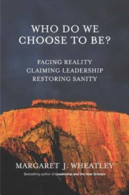 Who Do We Choose To Be?: Facing Reality, Claiming Leadership, Rest - VERY GOOD