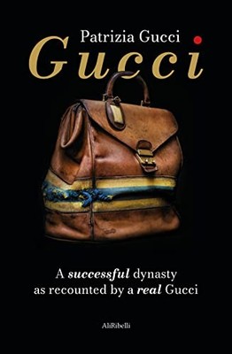 Gucci: A successful dynasty as reco..., Gucci, Patrizia