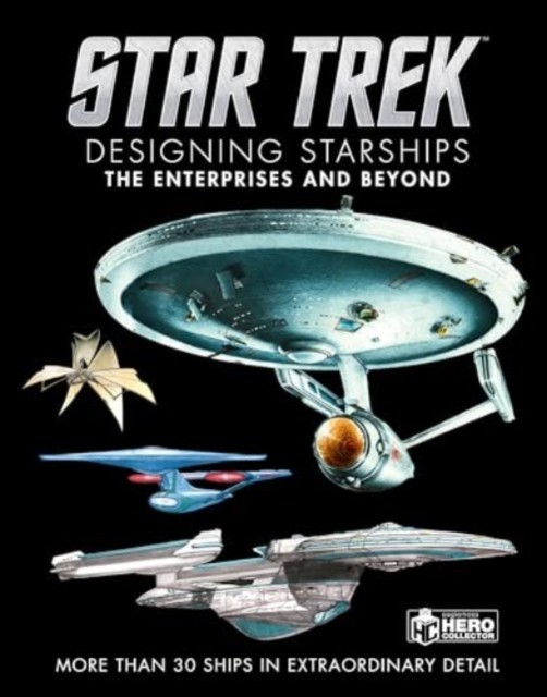 Star Trek Designing Starships Volume 1: The Ent, Robinson, Robinson, Reily,^* - Image 2