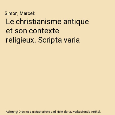 Le christianisme antique et son contexte religieux. Scripta varia, Simon, Marcel