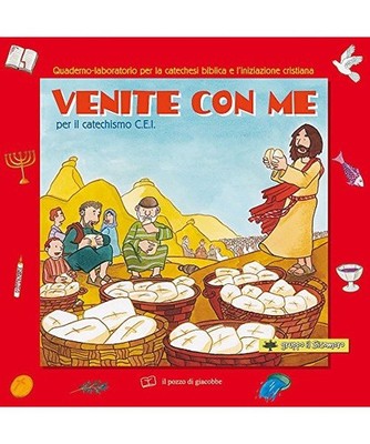 Venite con me per il Catechismo C.E.I. Quaderno-laboratorio per la catechesi bib